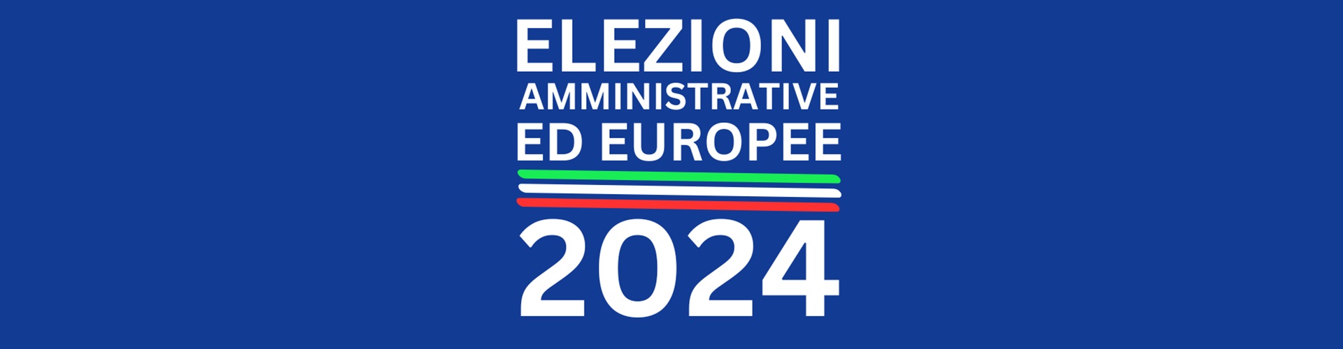 ELEZIONI AMMINISTRATIVE E EUROPEE