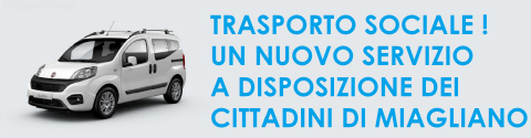 SERVIZIO DI TRASPORTO SOCIALE PER I CITTADINI MIAGLIANESI