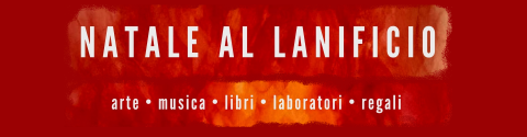 11-12 DICEMBRE: NATALE AL LANIFICIO BOTTO